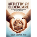 Artistry of Eldercare: A Guide For Adult Children of Aging Parents