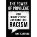 The Power of Privilege: How White People Can Challenge Racism