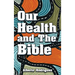 Our Health and The Bible