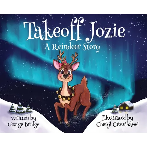 Takeoff Jozie: A Reindeer Story