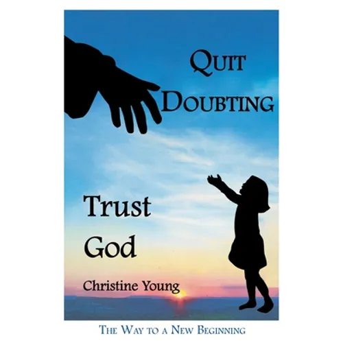 Quit Doubting, Trust God