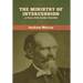 The Ministry of Intercession: A Plea for More Prayer Andrew Murray