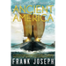 The Lost Colonies of Ancient America: A Comprehensive Guide to the Pre-Columbian Visitors Who Really Discovered America