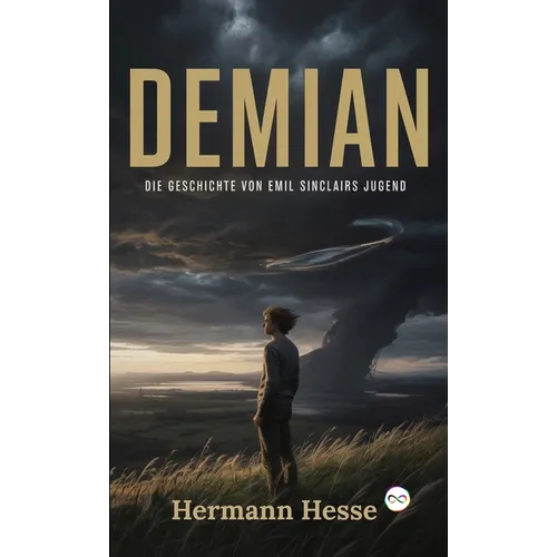 Demian: Die Geschichte von Emil Sinclairs Jugend