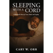 Sleeping With a Cord: A Husband's Story of Love, Faith, and Loyalty