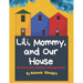 Lili, Mommy and Our House: Haitian Creole Children's Bilingual Book