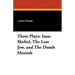 Three Plays: Isaac Sheftel, The Last Jew, and The Dumb Messiah