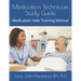 Medication Technician Study Guide: Medication Aide Training Manual