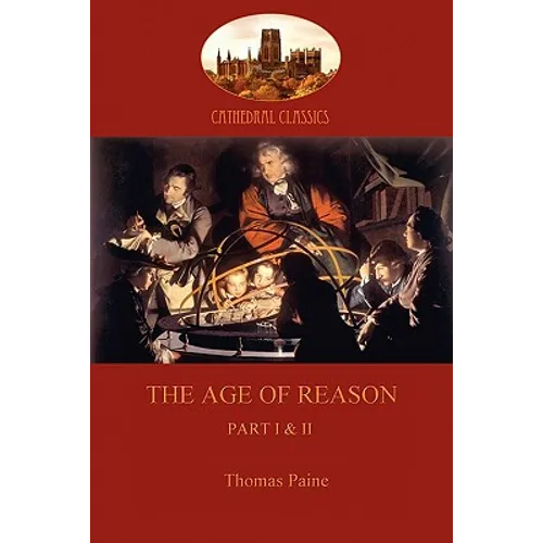The Age of Reason: Part I & II