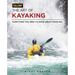 The Art of Kayaking: Everything You Need to Know about Paddling