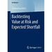 Backtesting Value at Risk and Expected Shortfall
