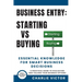Business Entry Starting vs Buying - Essential Knowledge for Smart Business Decisions: A Practical Guide to Evaluating and Valuing Your Business Option