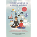 Mindfulness in a Busy World: Lowering Barriers for Adults and Youth to Cultivate Focus, Emotional Peace, and Gratefulness