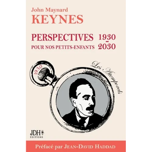 Perspectives pour nos petits-enfants 1930 - 2030: Préface de Jean-David Haddad - Nouvelle traduction