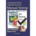 Frequently Asked Interview Q & A in Manual Testing: 90% Frequently Asked Q & A