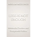 Less Is Not Enough: Minimalist Desires and Postgrowth Politics