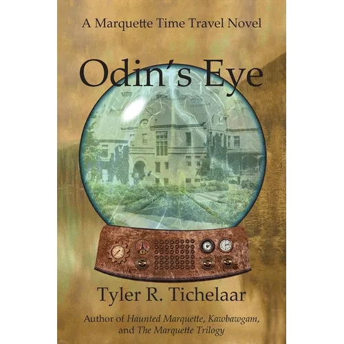 Odin's Eye: A Marquette Time Travel Novel