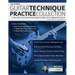 The Ultimate Guitar Technique Practice Collection: Perfect Warm-Ups & Developmental Programs to Make You The Ultimate Rock Guitarist