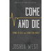 Come and Die: Dying to Self and Living for Christ, A Book on Christian Discipleship