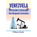 Venezuela: Capitalismo o Socialismo: Una búsqueda inconclusa