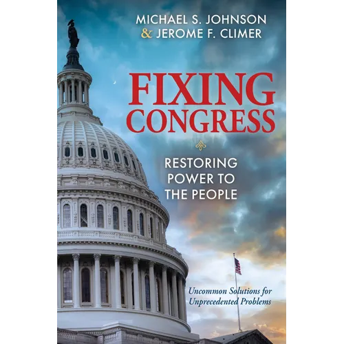 Fixing Congress: Restoring Power to the People