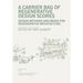 A Carrier Bag of Regenerative Design Scores