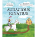 Audacious Ignatius