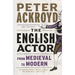 The English Actor: From Medieval to Modern