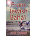 From Jewish to Baha'i