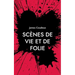 Scènes de vie et de folie: Nouvelles