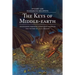 The Keys of Middle-Earth: Discovering Medieval Literature Through the Fiction of J. R. R. Tolkien