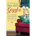 In This House, We Will Giggle: Making Virtues, Love, & Laughter a Daily Part of Your Family Life