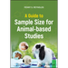 A Guide to Sample Size for Animal-Based Studies
