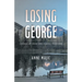 Losing George: Stories of Grief and Coming Together