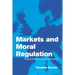 Markets and Moral Regulation