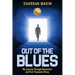 Out of the Blues: My Journey Through Depression and Post-Traumatic Stress
