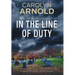 In the Line of Duty: A High-Risk Crime Thriller and Police Procedural