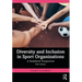Diversity and Inclusion in Sport Organizations: A Multilevel Perspective