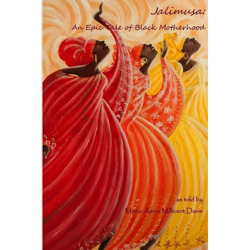 Jalimusa: An Epic Tale of Black Motherhood