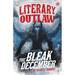 Literary Outlaw #20: The Bleak December