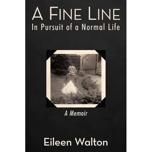 A Fine Line: In Pursuit of a Normal Life