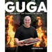 Guga: Breaking the Barbecue Rules
