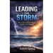 Leading The Storm: How Calm Leaders Deliver Results Under Pressure