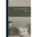 In the World War: Fillmore County, Minnesota