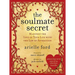 The Soulmate Secret: Manifest the Love of Your Life with the Law of Attraction