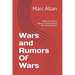 Wars and Rumors Of Wars: What Christians Need To Know About the Coming Days