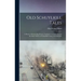 Old Schuylkill Tales: A History of Interesting Events, Traditions and Anecdotes of the Early Settlers of Schuylkill County, Pennsylvania