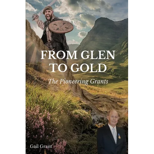 From Glen to Gold: The Pioneering Grants
