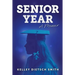 Senior Year: a memoir
