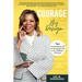 Courage by Design: Ten Commandments +1 for Moving Past Fear to Joy, Fulfillment, and Purpose